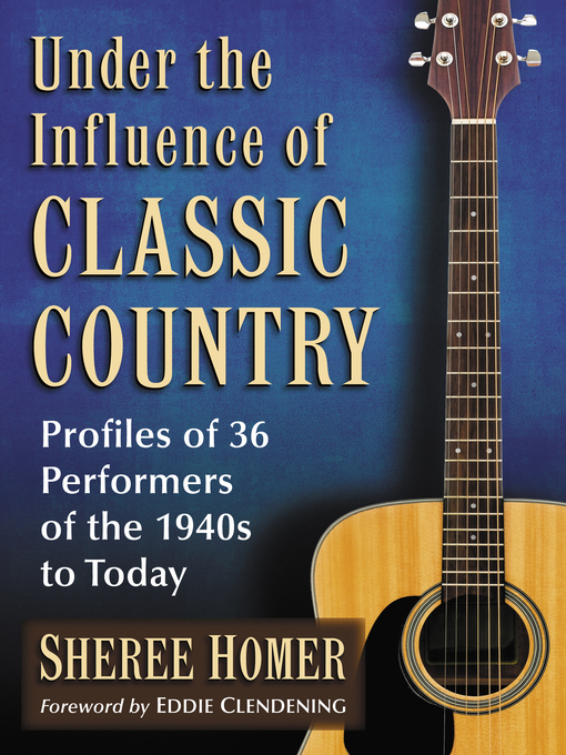 Title details for Under the Influence of Classic Country by Sheree Homer - Available